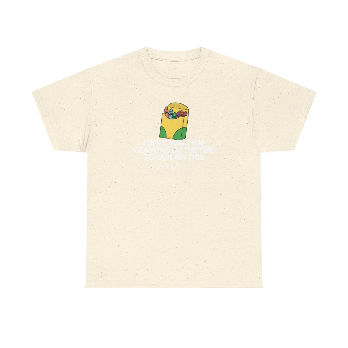 I Don't Have The Crayons Or The Time To Explain This - RTFM Apparel Funny IT Humor