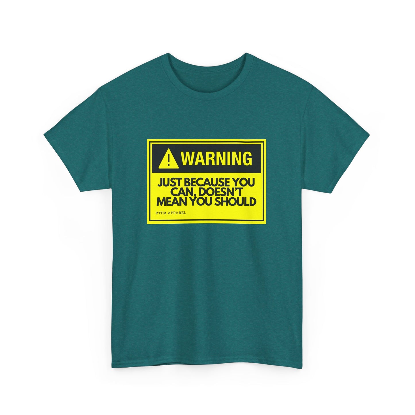 Warning: Just Because You Can Doesn't Mean You Should - Funny IT Tech Tee