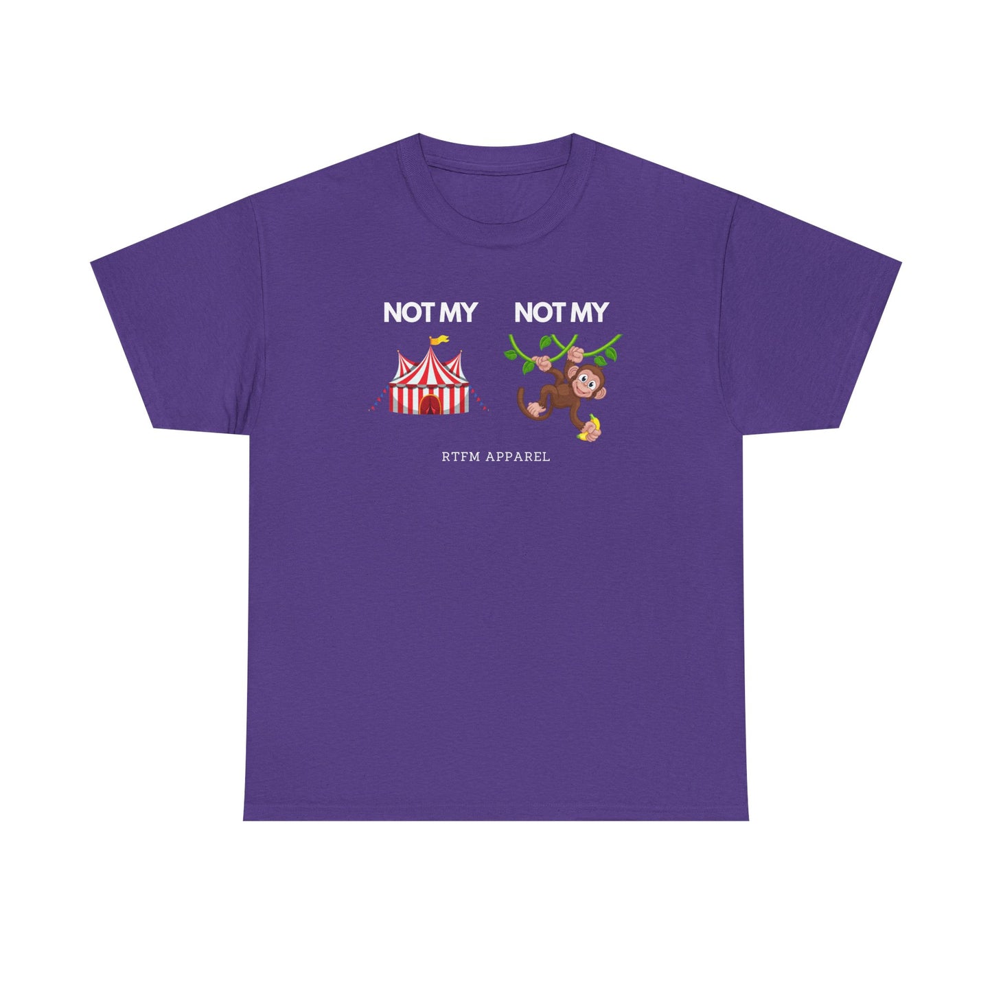 Not My Circus Not My Monkey Funny IT Tech Humor RTFM Apparel