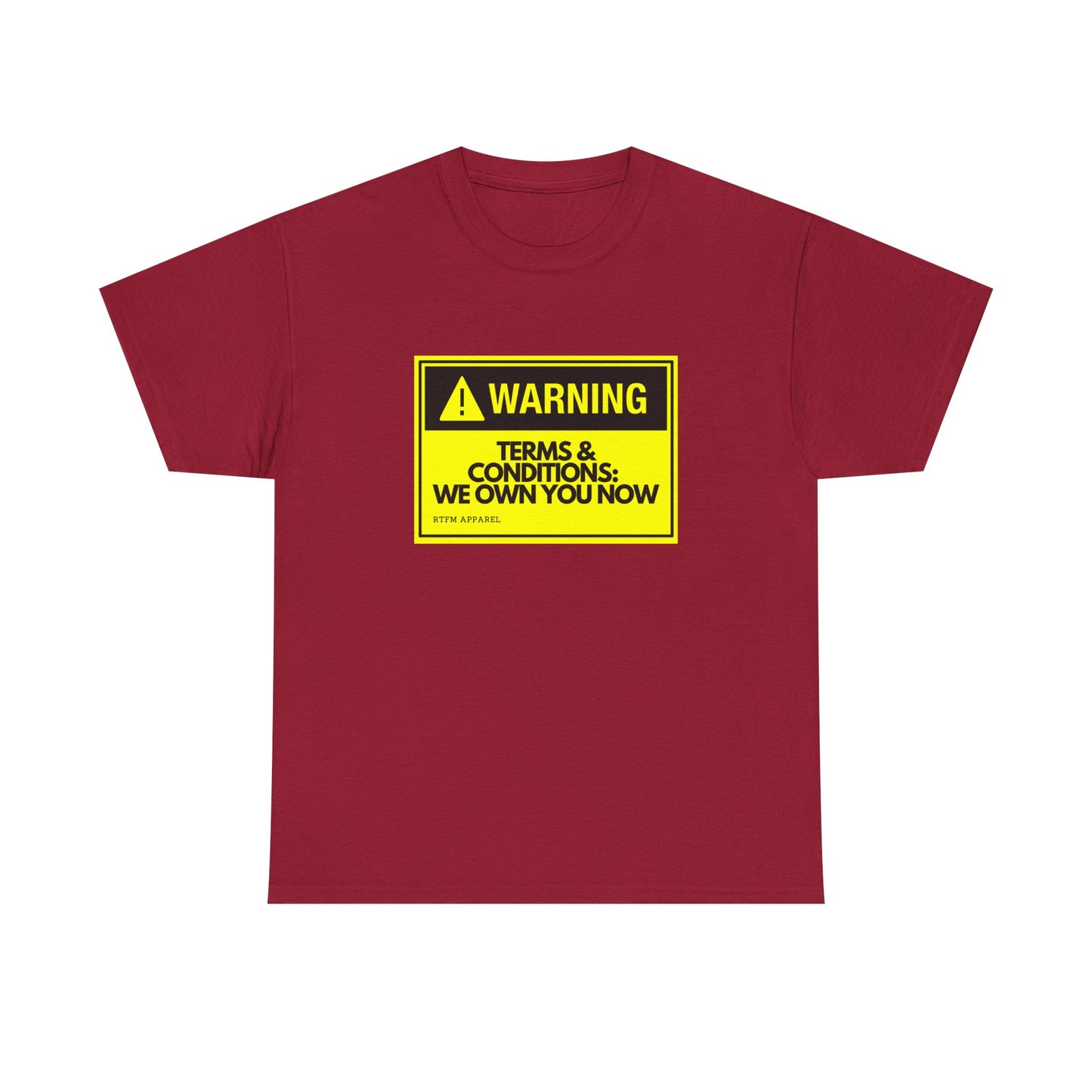 Warning: Terms & Conditions We Own You Now - Tech, Cybersecurity, IT Humor