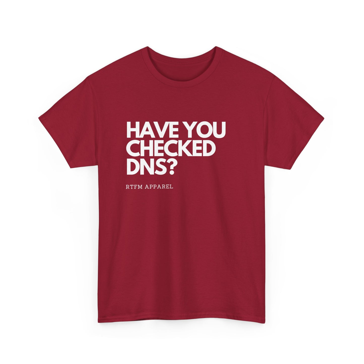Have You Checked DNS? RTFM Apparel - Tech Humor, Sysadmin, Network Troubleshooting