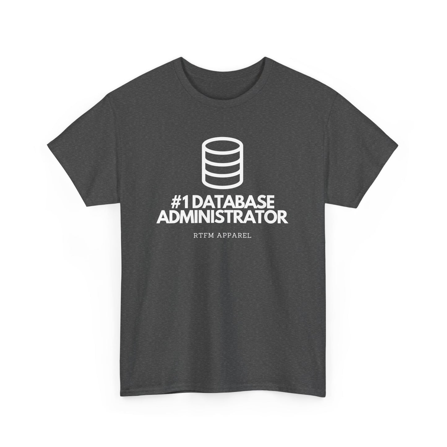 #1 Database Administrator - DBA, RTFM Apparel, Funny Tech, IT, Sysadmin, Geek Humor