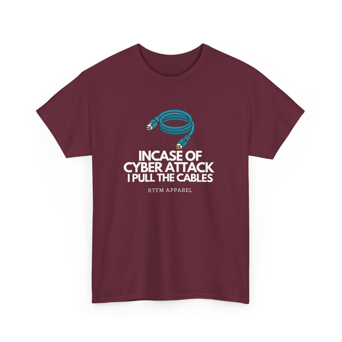 In Case Of Cyber Attack I Pull The Cables - Funny IT Tech T-Shirt