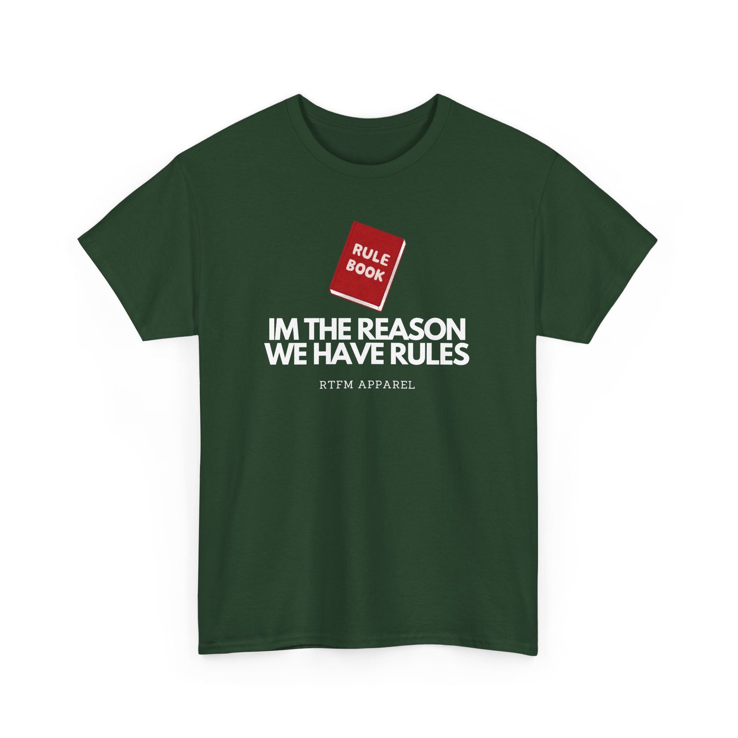 Im The Reason We Have Rules - Rule Book Geek Humor Tee - Tech, IT, Software Developer, Programmer, Cybersecurity