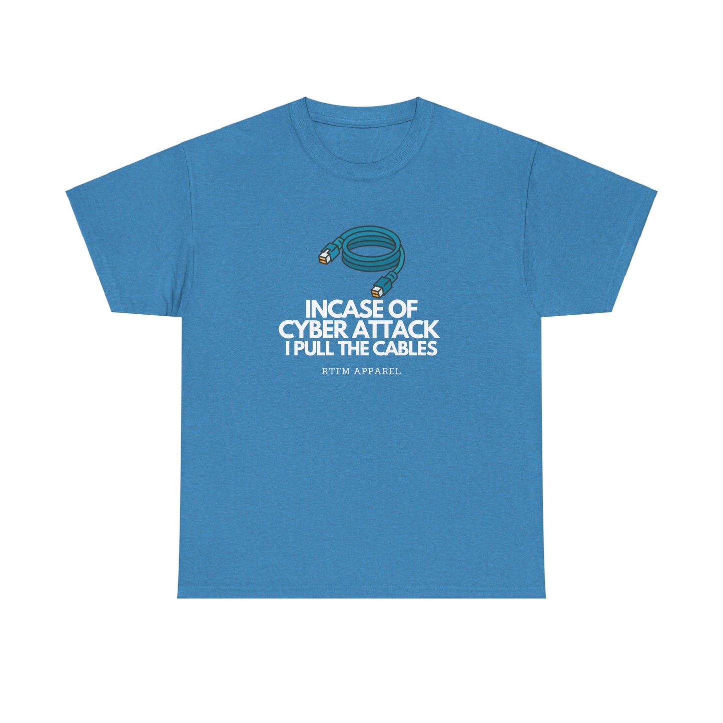 In Case Of Cyber Attack I Pull The Cables - Funny IT Tech T-Shirt