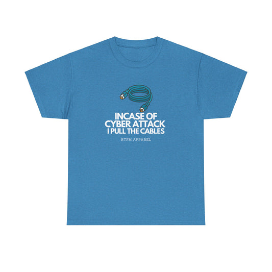 In Case Of Cyber Attack I Pull The Cables - Funny IT Tech T-Shirt