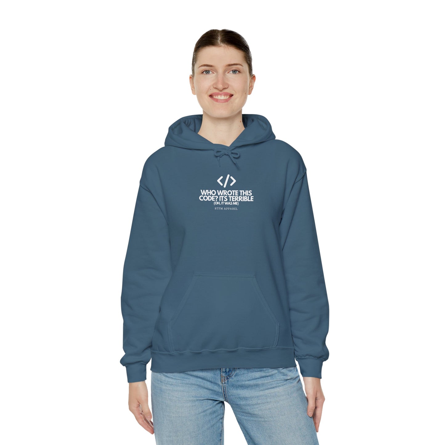 Who Wrote This Code? It's Terrible - Oh, It Was Me - Geek Humor Hoodie