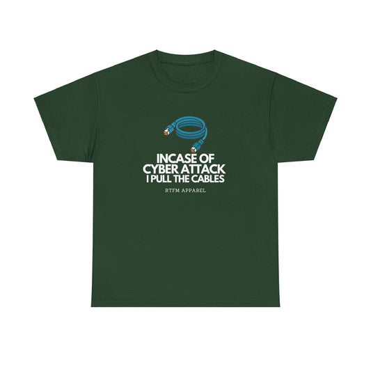 In Case Of Cyber Attack I Pull The Cables - Funny IT Tech T-Shirt