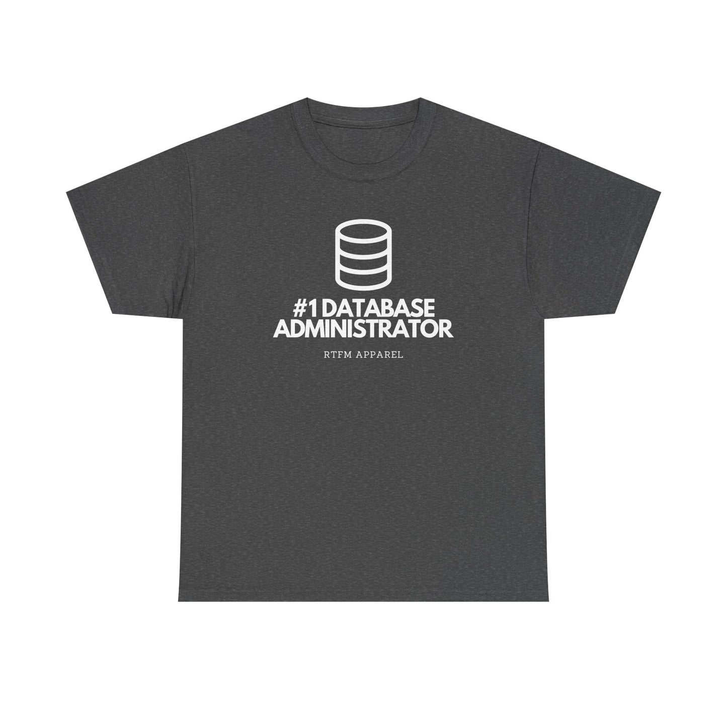 #1 Database Administrator - DBA, RTFM Apparel, Funny Tech, IT, Sysadmin, Geek Humor