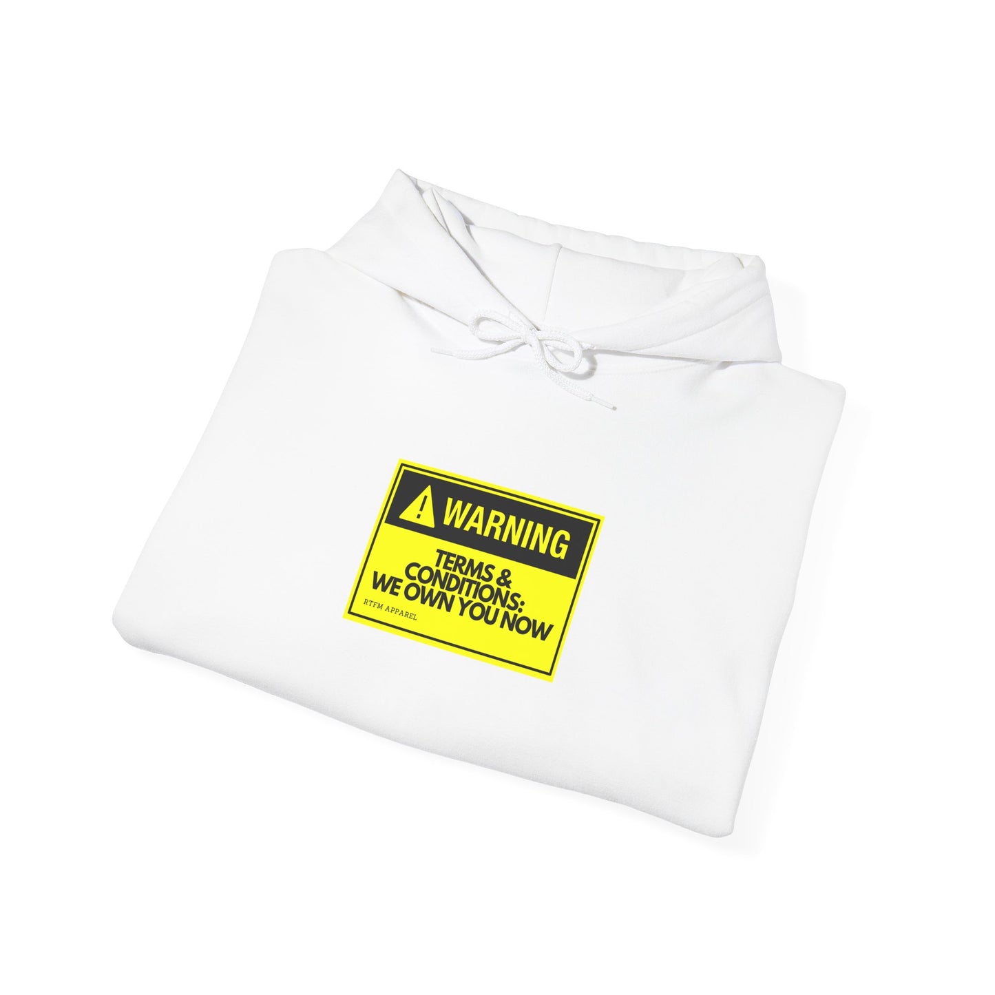 Warning Terms Conditions We Own You Now Hoodie - RTFM Geekwear 2025