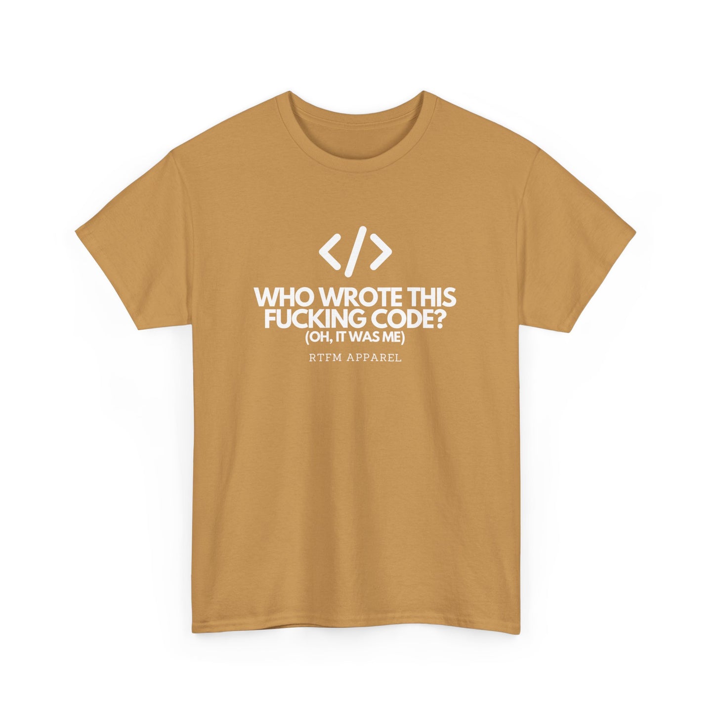 Who Wrote This Code? Oh, It Was Me - Funny Programmer T-Shirt, Developer Joke, RTFM Apparel, Tech Humor