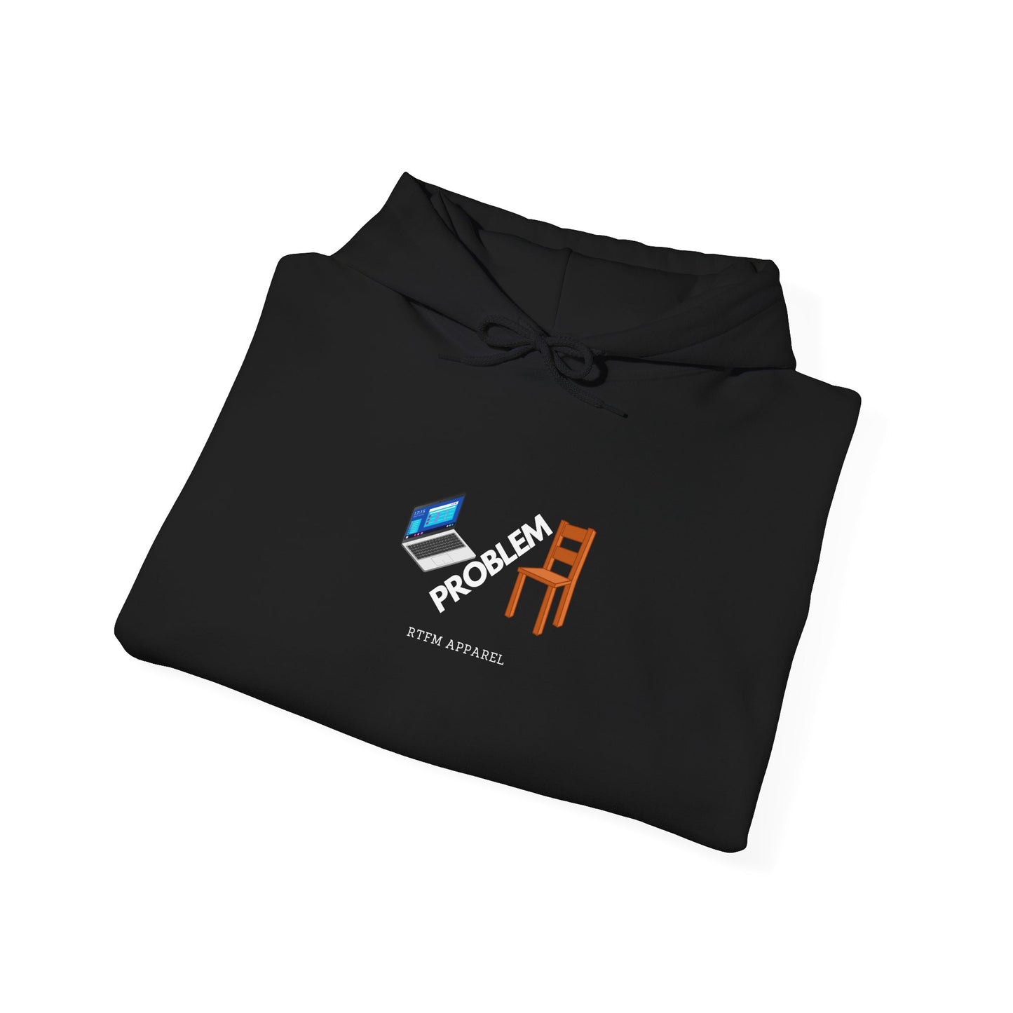 Laptop Chair Problem Hoodie - RTFM Apparel For Tech Wizards