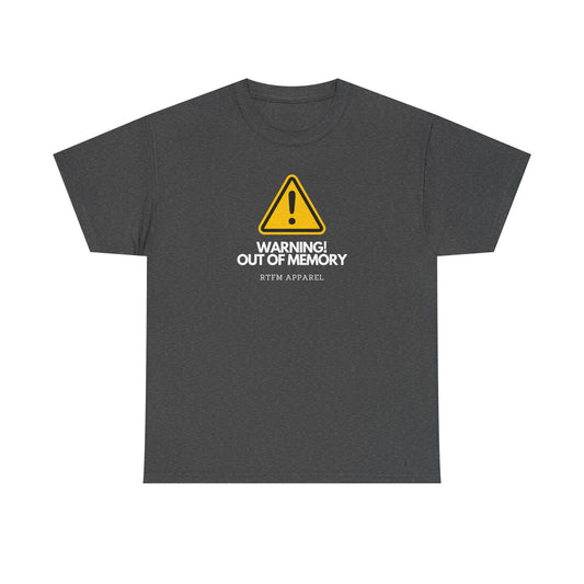 Warning! Out Of Memory -, Programmers, Sysadmins Tee