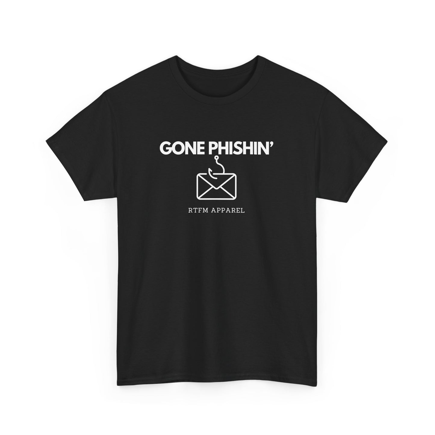 Gone Phishin' - RTFM Apparel Cybersecurity IT Tech Tee