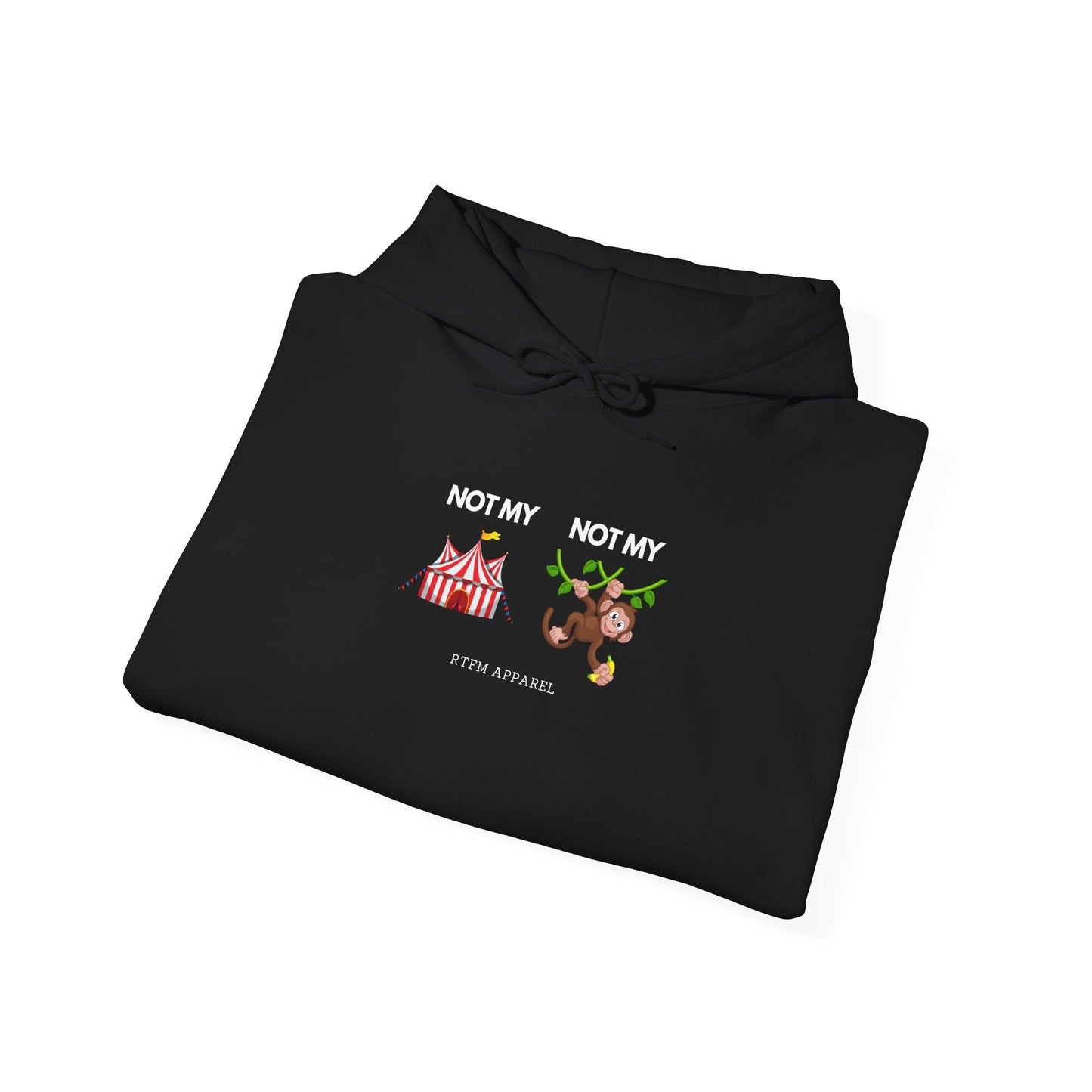 Not My Circus Not My Monkey Tech IT Hoodie RTFM Apparel Funny