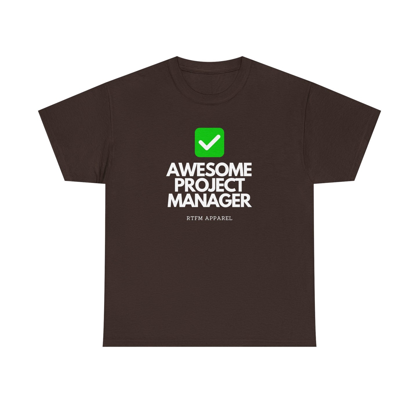 Awesome Project Manager Checkmark Tee - RTFM Apparel, Tech, IT, Geek, Engineering, Humor 2025