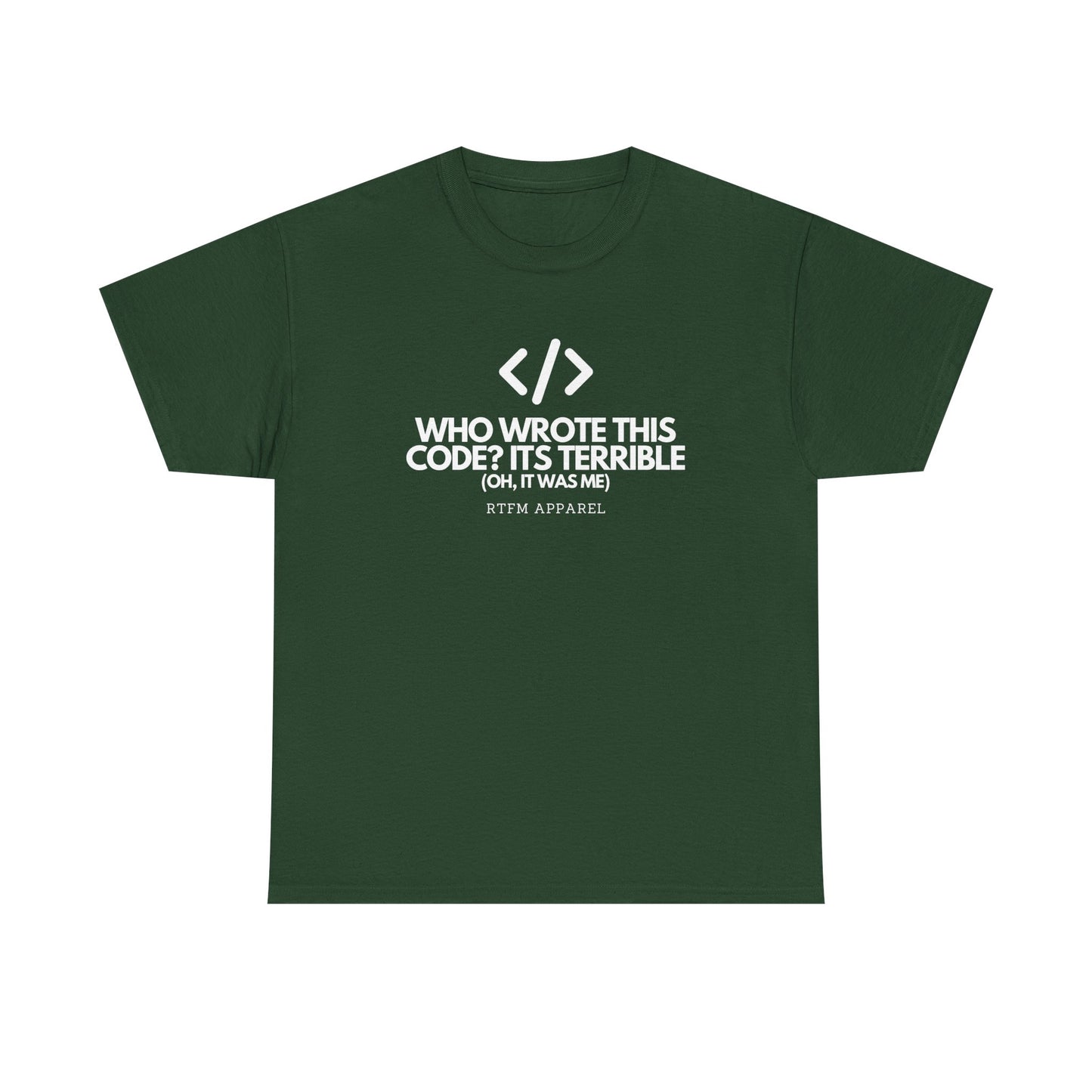 Who Wrote This Code Its Terrible Funny Programmer T-Shirt, Developer, Coding Humor, Geek, Nerd, Software Engineer