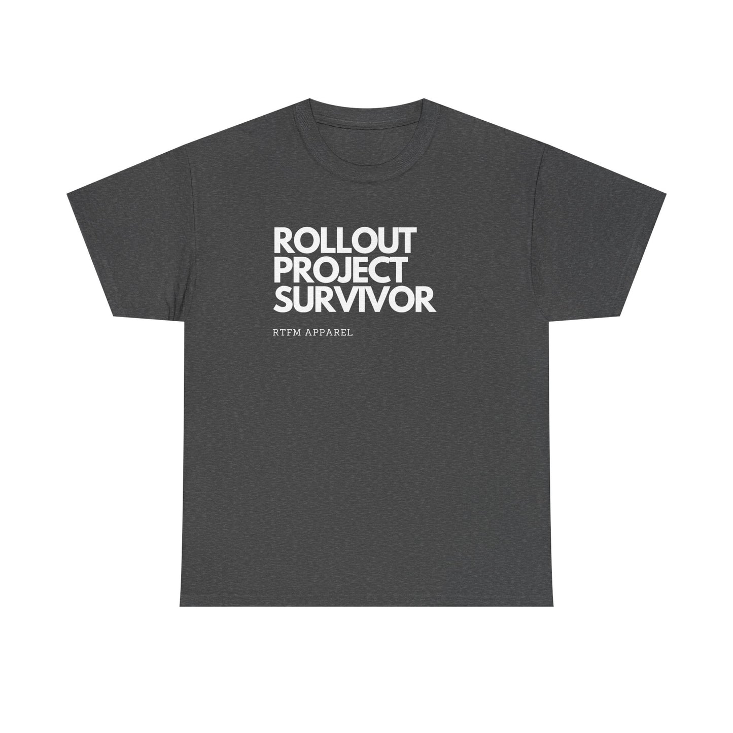 Rollout Project Survivor - RTFM Apparel Tech Humor T-Shirt