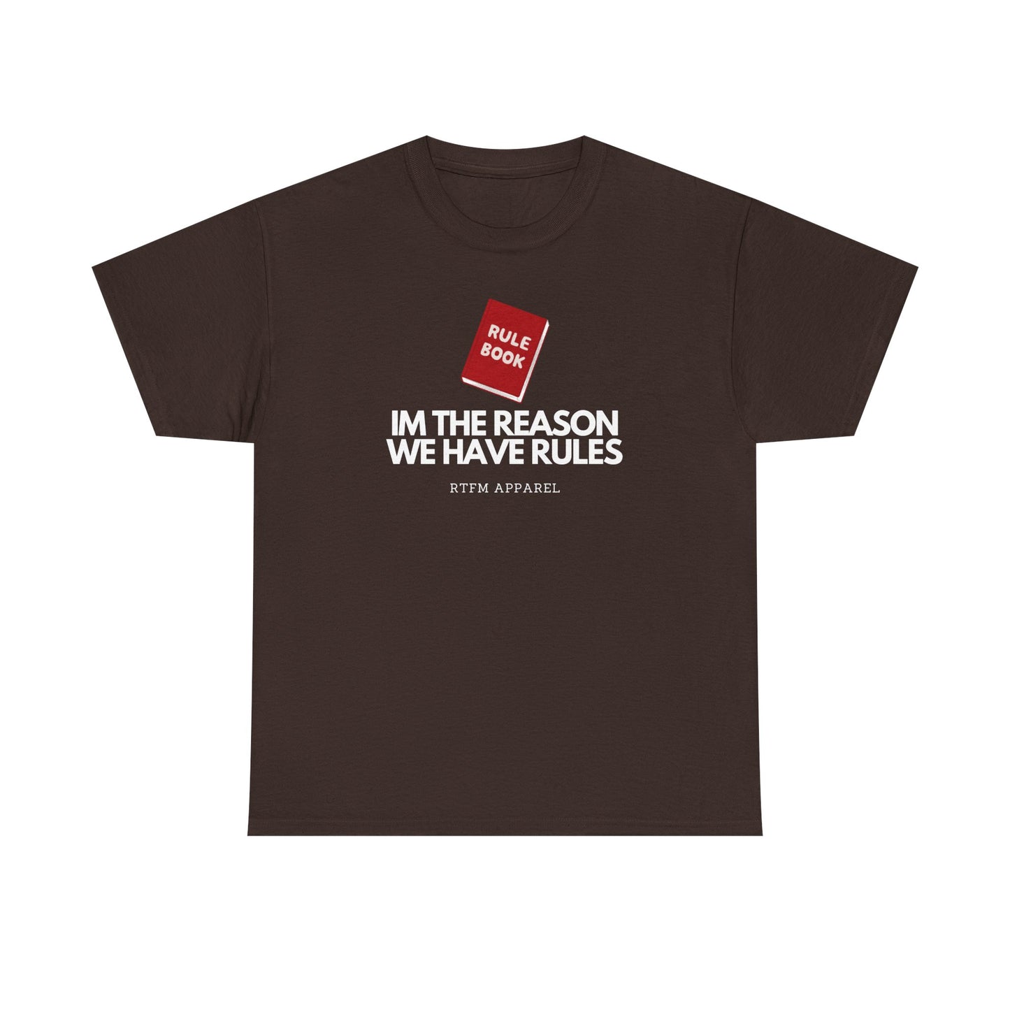 Im The Reason We Have Rules - Rule Book Geek Humor Tee - Tech, IT, Software Developer, Programmer, Cybersecurity