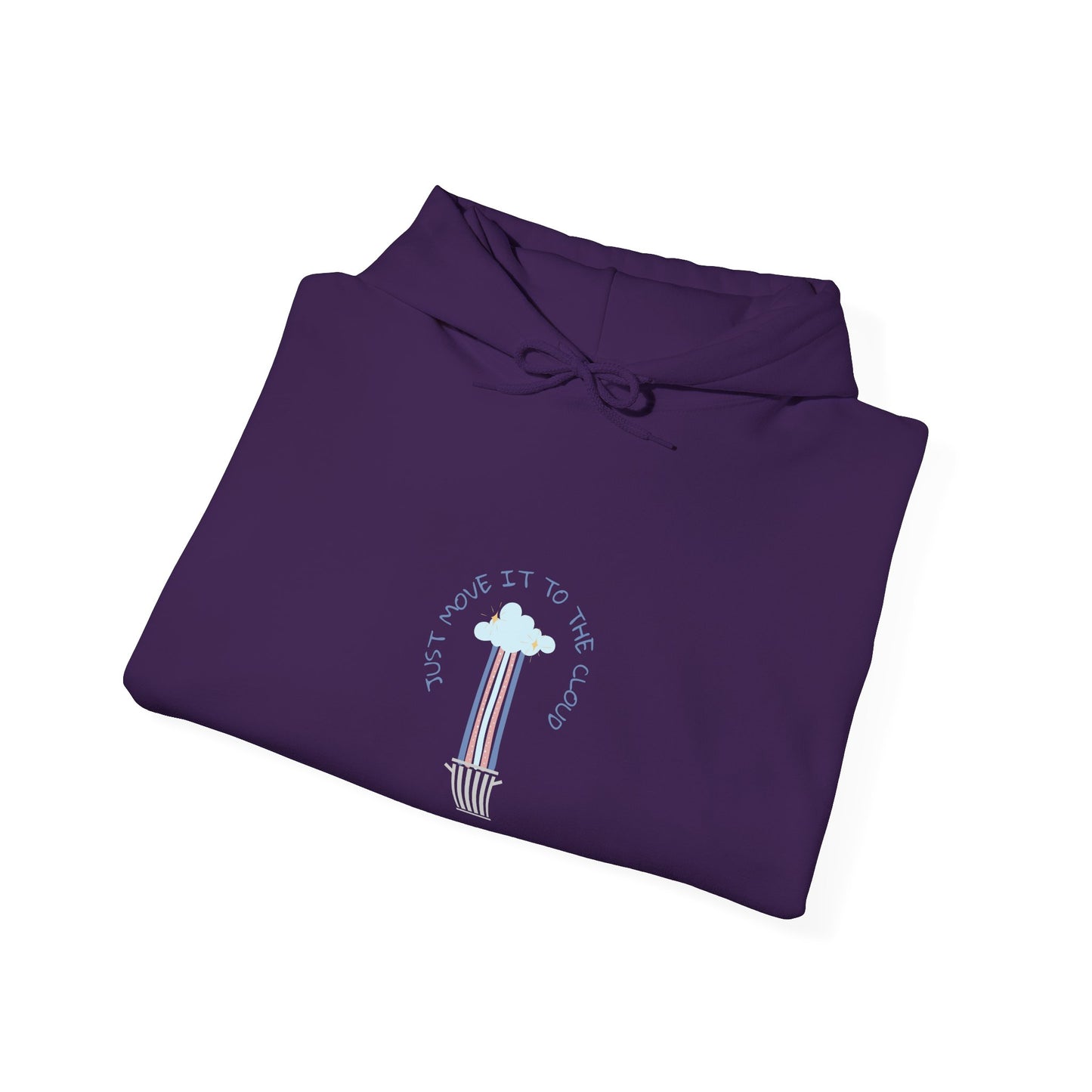 Just Move It To The Cloud Hoodie - Funny IT, Tech, Sysadmin, Cloud Engineer