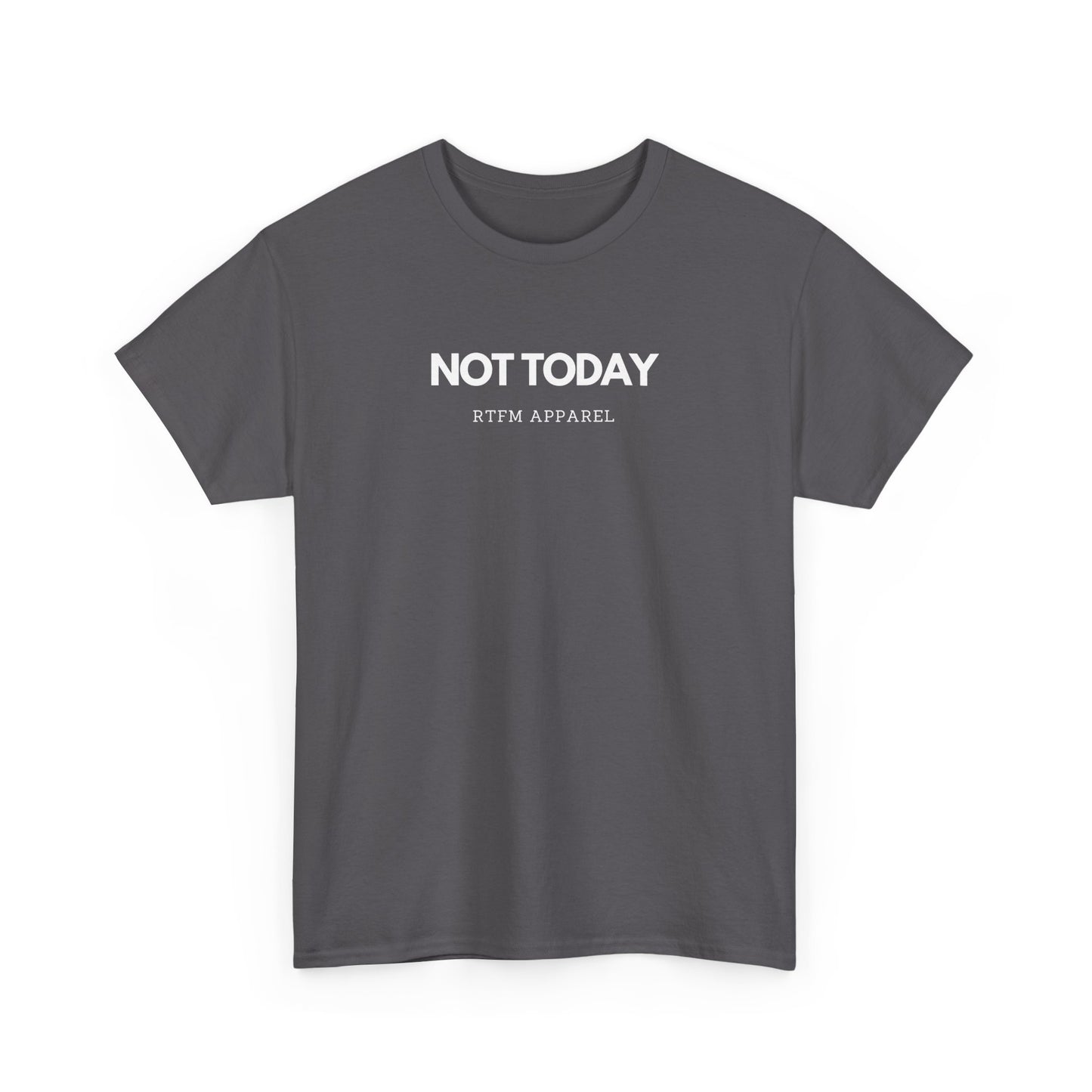 Not Today - RTFM Apparel Funny T-Shirt for Tech, IT, Cyber Security Pros
