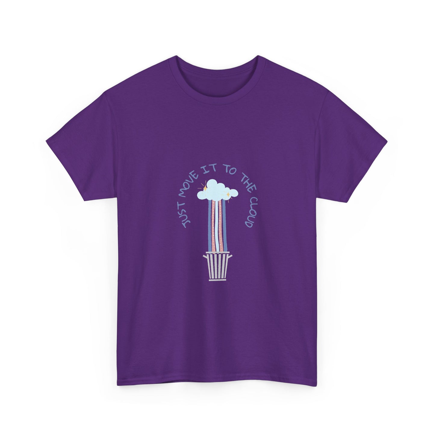 Just Move It To The Cloud — Tee