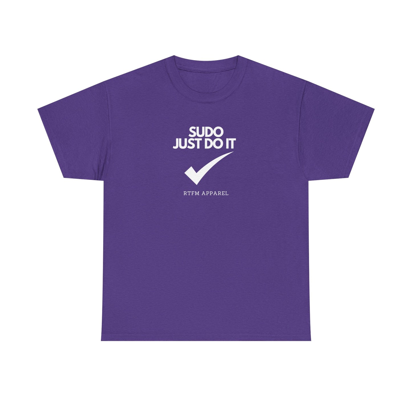 Sudo Just Do It RTFM Apparel For Techies, Developers, Admins, Engineers