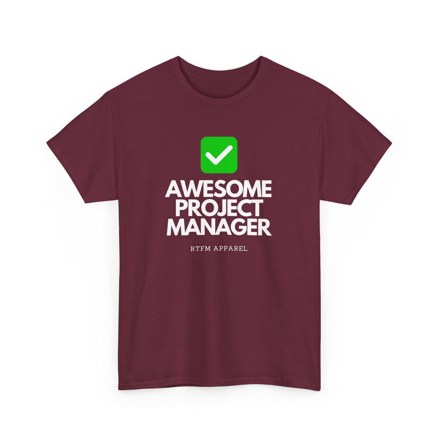 Awesome Project Manager Checkmark Tee - RTFM Apparel, Tech, IT, Geek, Engineering, Humor 2025