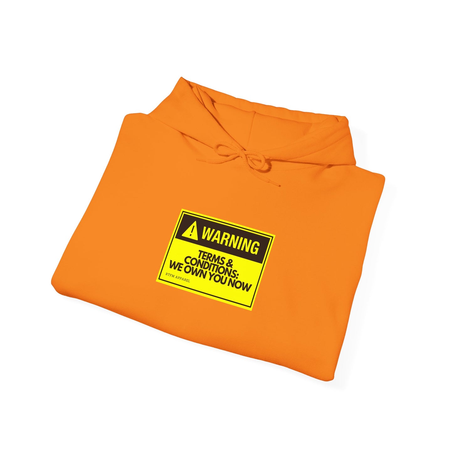 Warning Terms Conditions We Own You Now Hoodie - RTFM Geekwear 2025