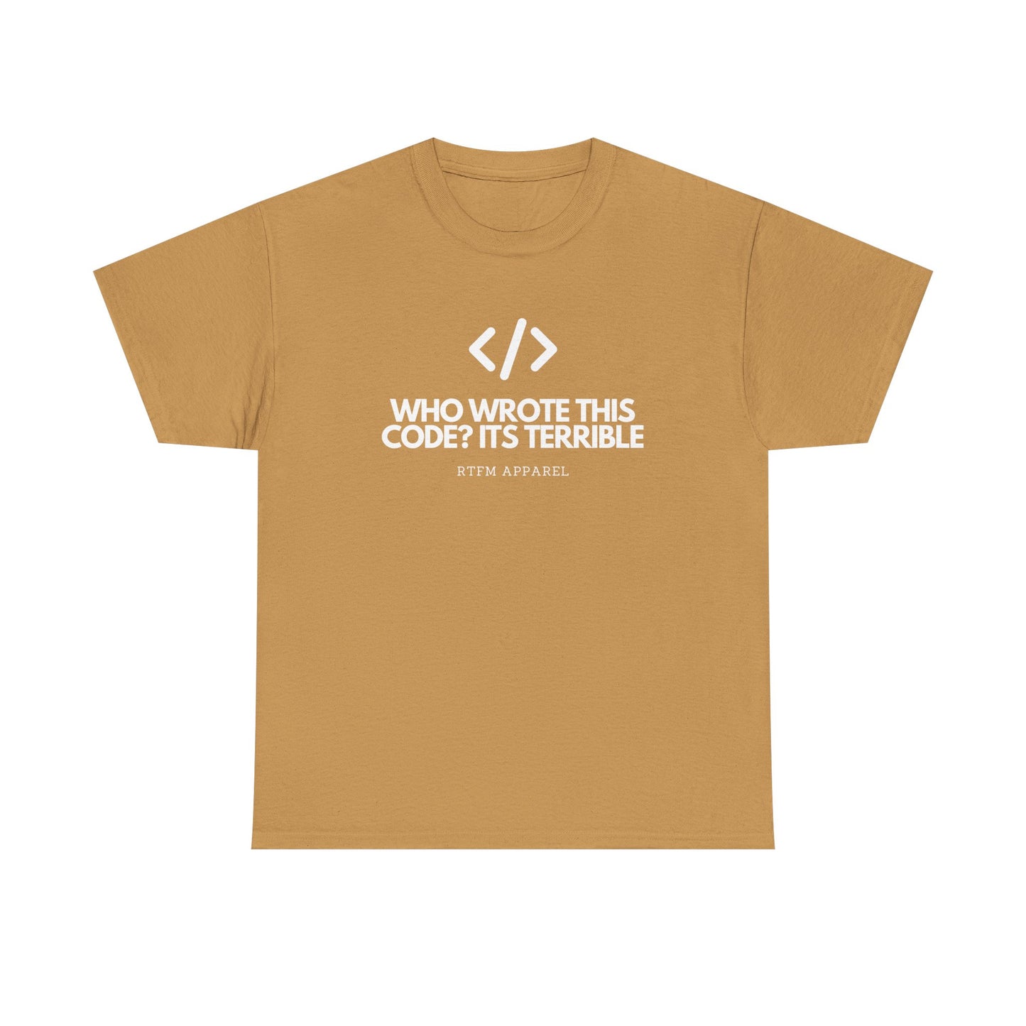 Who Wrote This Code? It's Terrible - Funny Developer Programmer T-Shirt