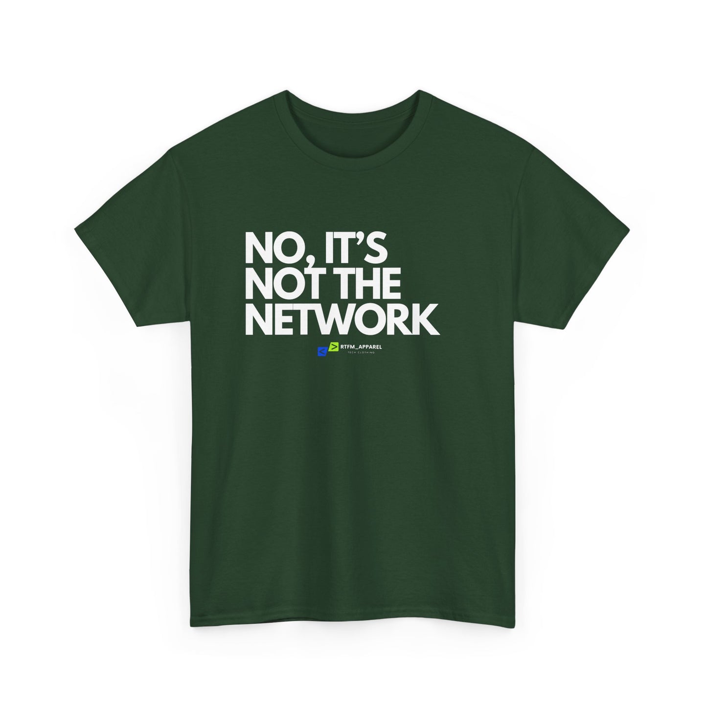 No It's Not The Network - Funny IT, Tech Support, Network Admin, Engineer, Sysadmin, Geek Apparel, Humor Tee