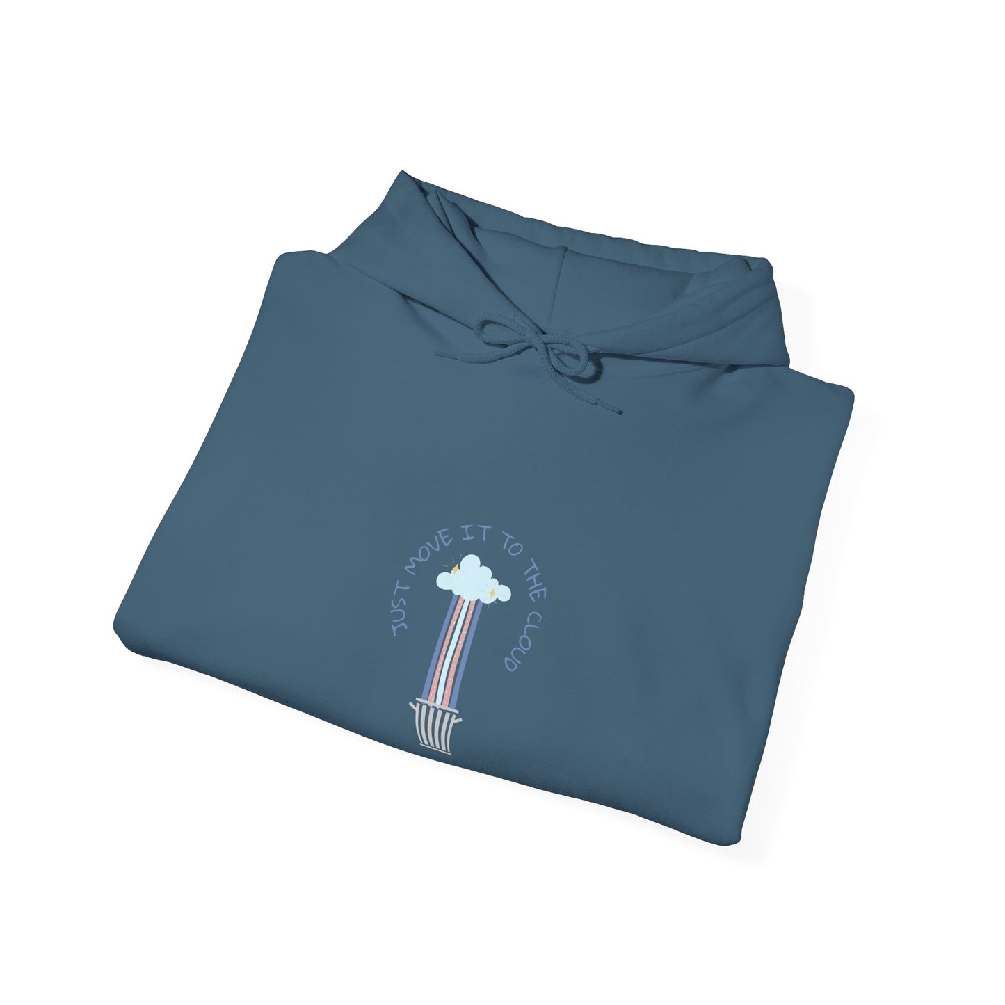 Just Move It To The Cloud Hoodie - Funny IT, Tech, Sysadmin, Cloud Engineer