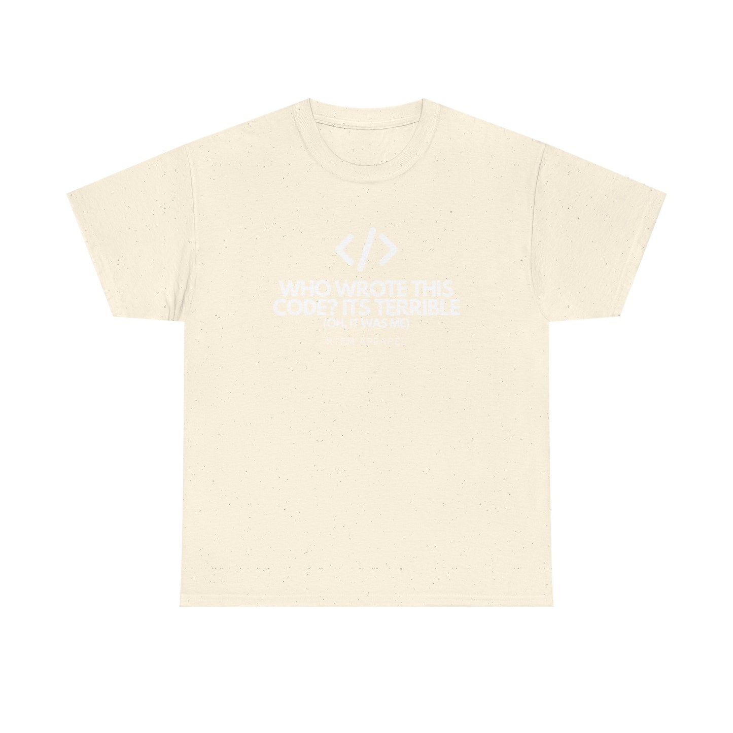 Who Wrote This Code Its Terrible Funny Programmer T-Shirt, Developer, Coding Humor, Geek, Nerd, Software Engineer