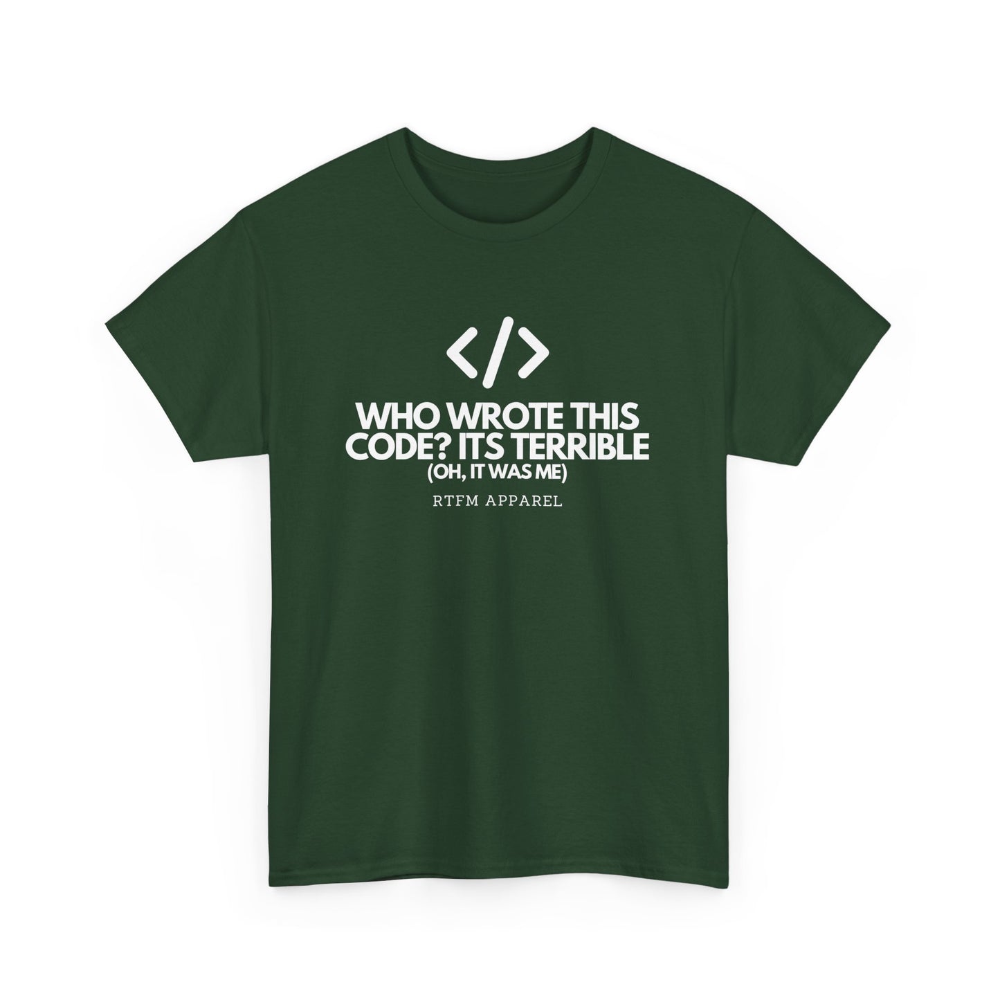 Who Wrote This Code Its Terrible Funny Programmer T-Shirt, Developer, Coding Humor, Geek, Nerd, Software Engineer