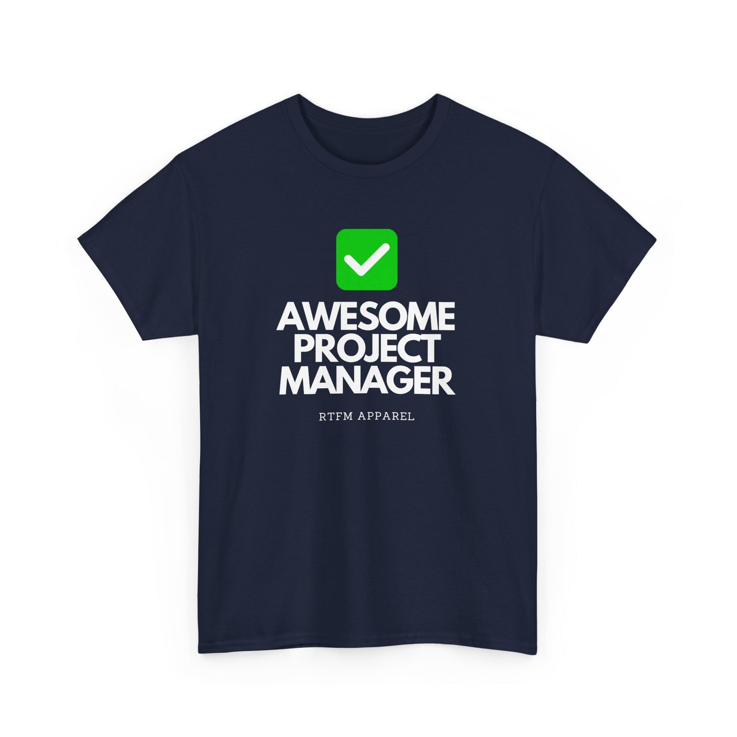 Awesome Project Manager Checkmark Tee - RTFM Apparel, Tech, IT, Geek, Engineering, Humor 2025