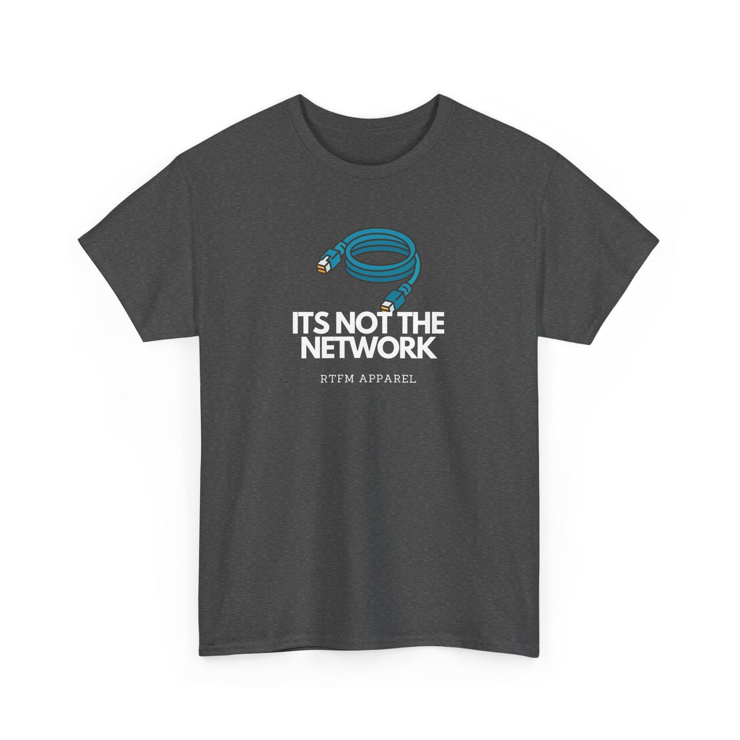 It's Not The Network - Funny IT RTFM Apparel T-Shirt