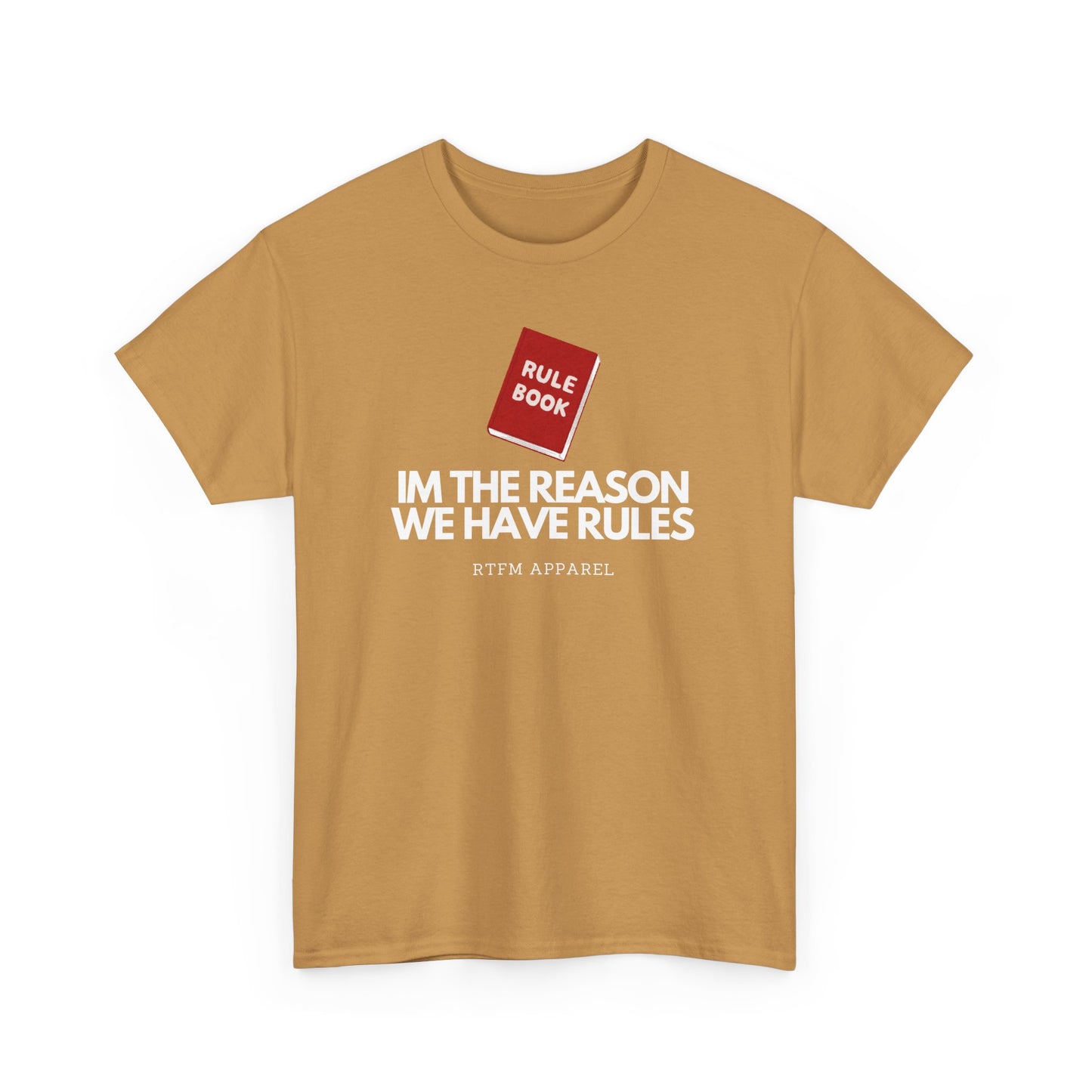 Im The Reason We Have Rules - Rule Book Geek Humor Tee - Tech, IT, Software Developer, Programmer, Cybersecurity