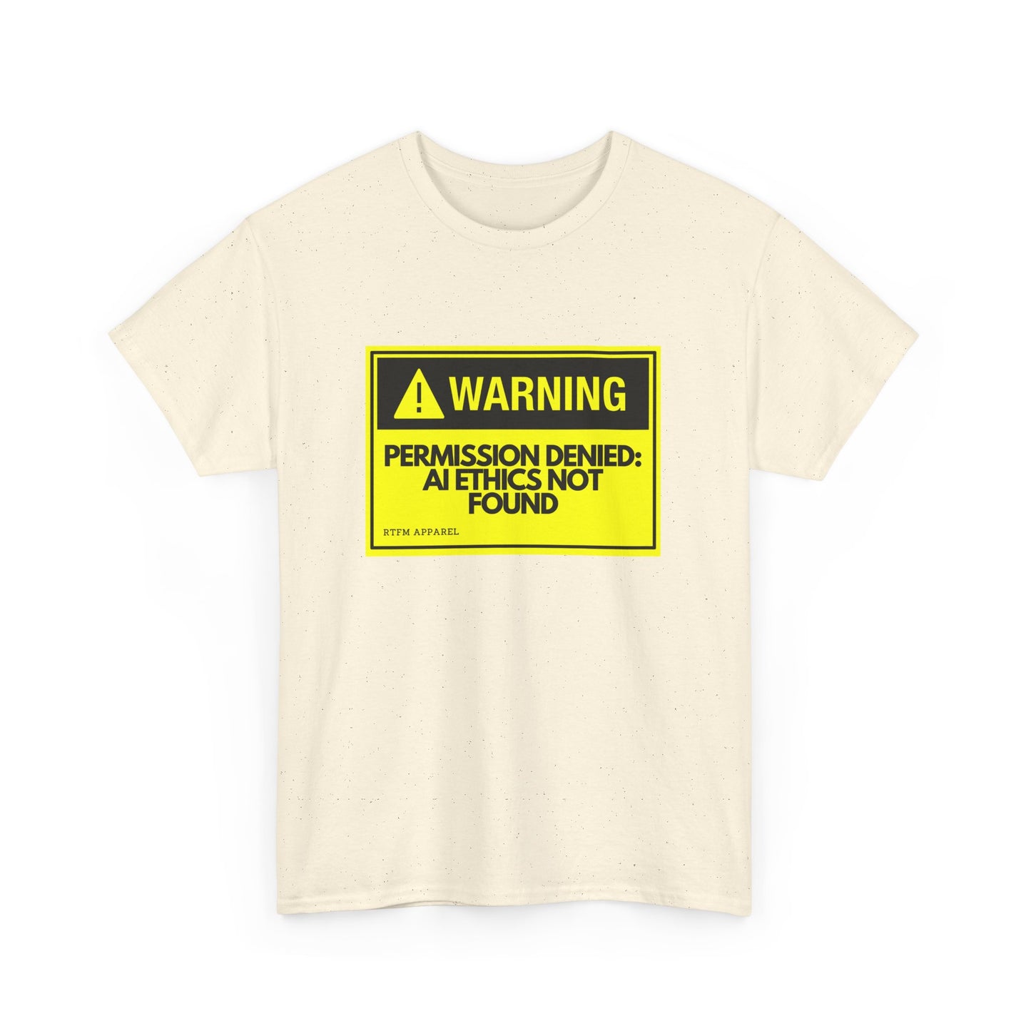 Warning: Permission Denied - AI Ethics Not Found Funny Tech T-Shirt