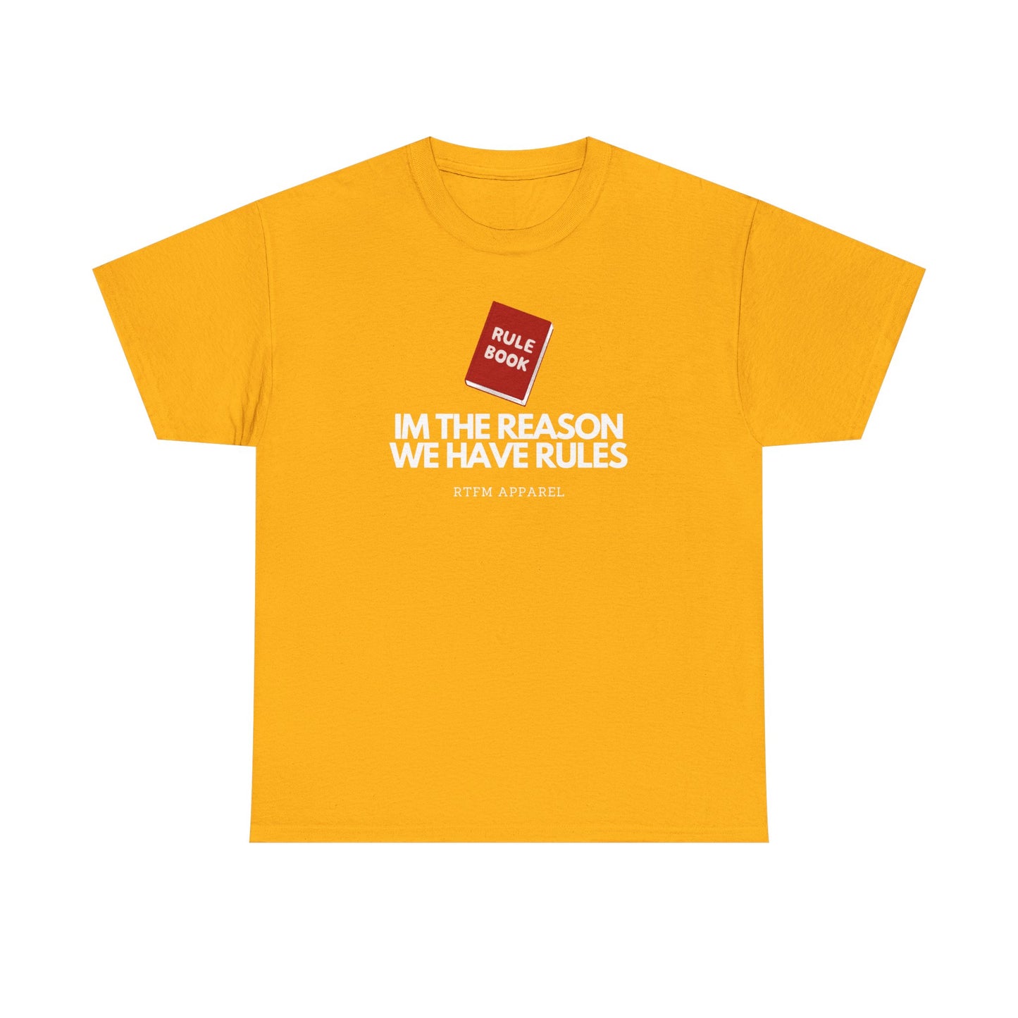 Im The Reason We Have Rules - Rule Book Geek Humor Tee - Tech, IT, Software Developer, Programmer, Cybersecurity