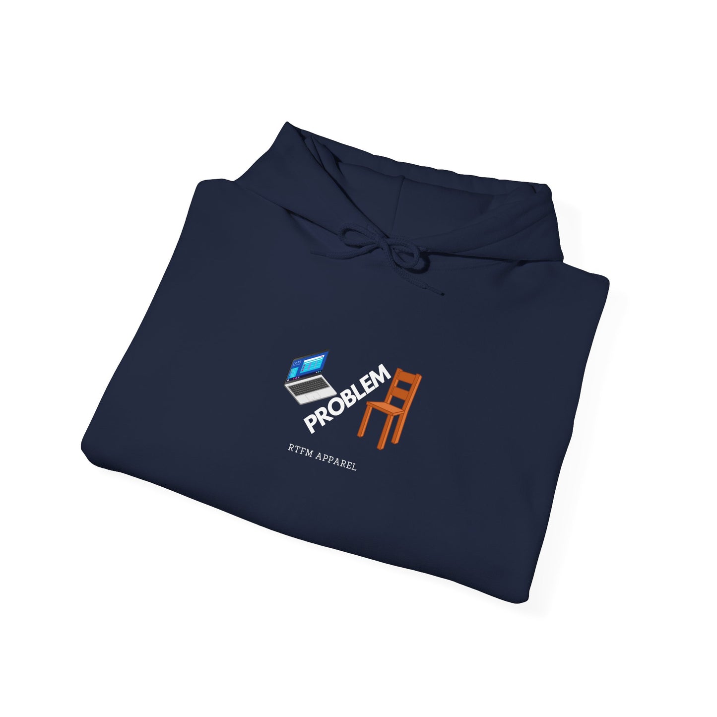 Laptop Chair Problem Hoodie - RTFM Apparel For Tech Wizards