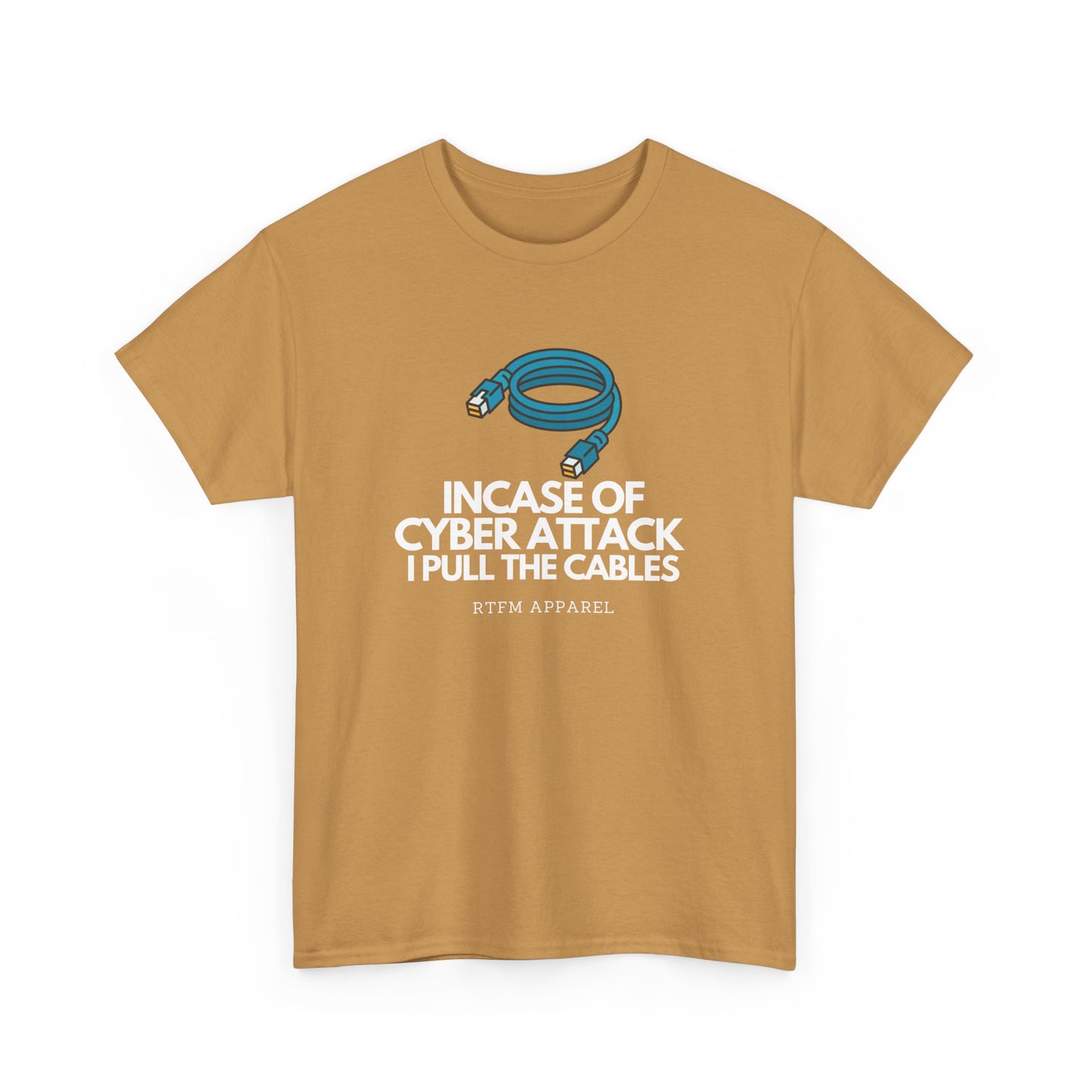 In Case Of Cyber Attack I Pull The Cables - Funny IT Tech T-Shirt
