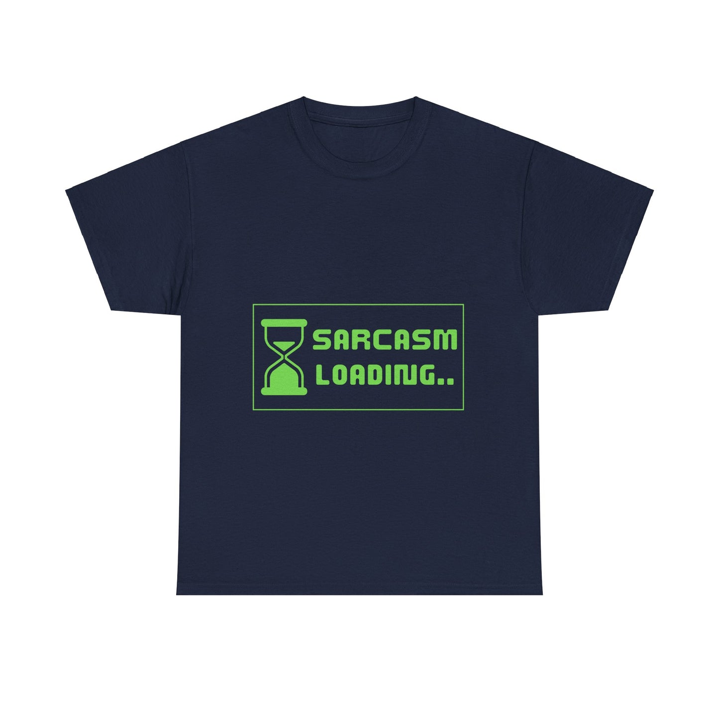 Sarcasm Loading Hourglass Tech Humor Programmer Gift