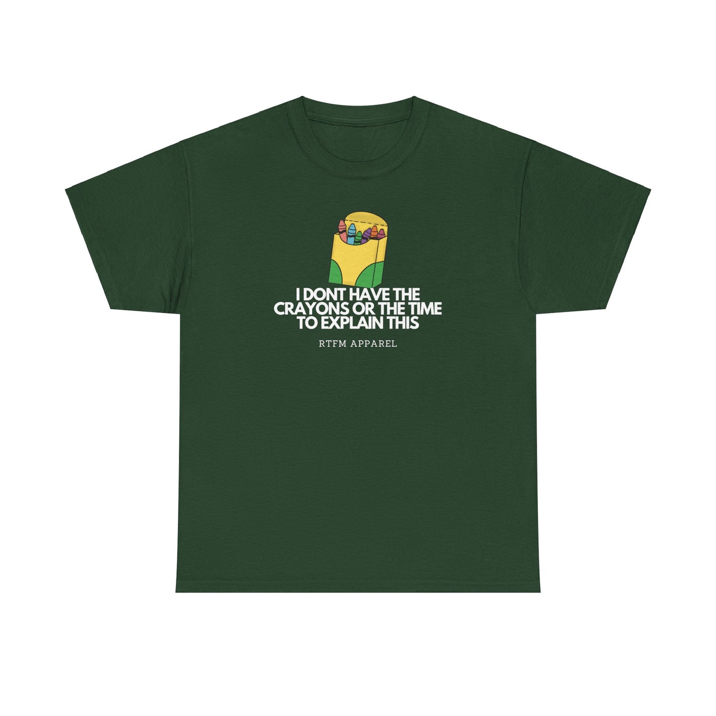 I Don't Have The Crayons Or The Time To Explain This - RTFM Apparel Funny IT Humor