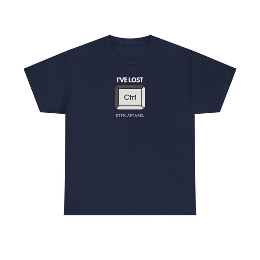 I've Lost Ctrl T-Shirt Tee