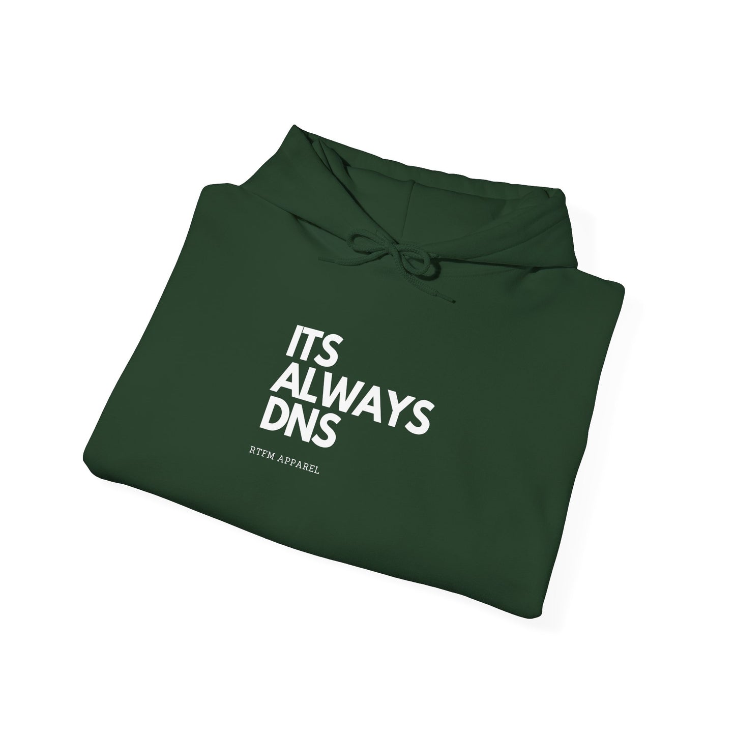 It's Always DNS - RTFM Apparel Funny Tech Hoodie for Techies & Geeks