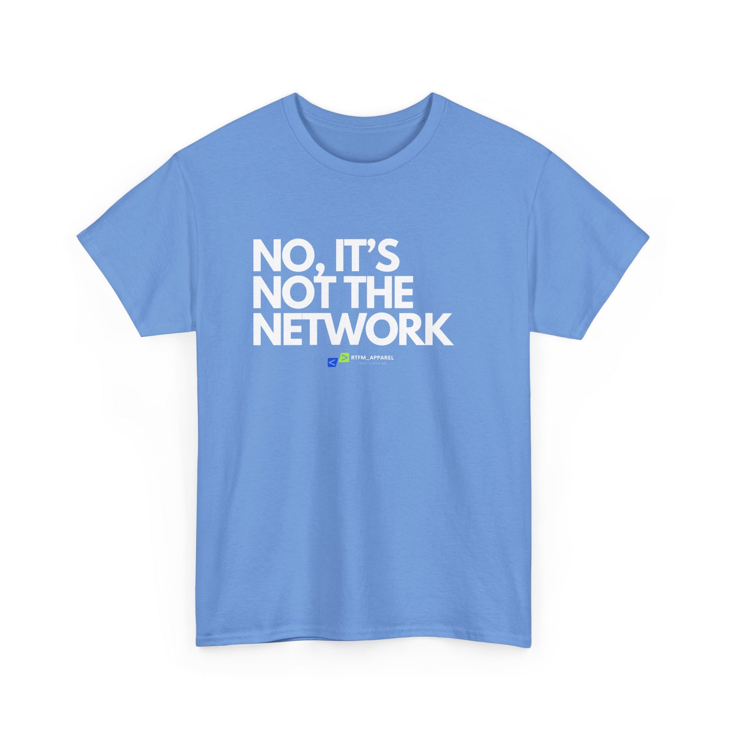 No It's Not The Network - Funny IT, Tech Support, Network Admin, Engineer, Sysadmin, Geek Apparel, Humor Tee