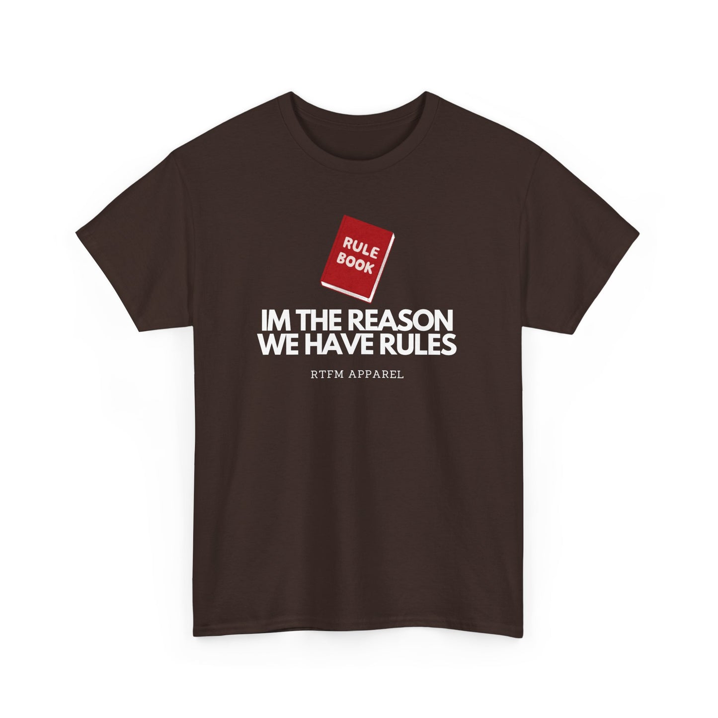 Im The Reason We Have Rules - Rule Book Geek Humor Tee - Tech, IT, Software Developer, Programmer, Cybersecurity