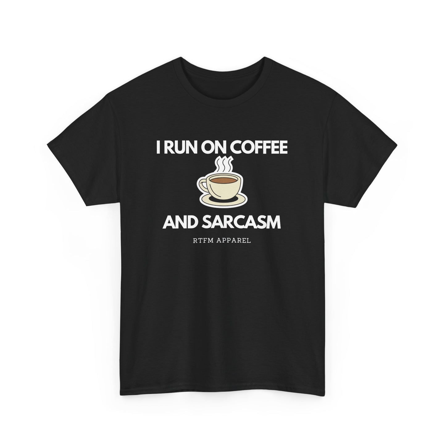 I Run On Coffee And Sarcasm - Funny Tech Humor Geek T-Shirt