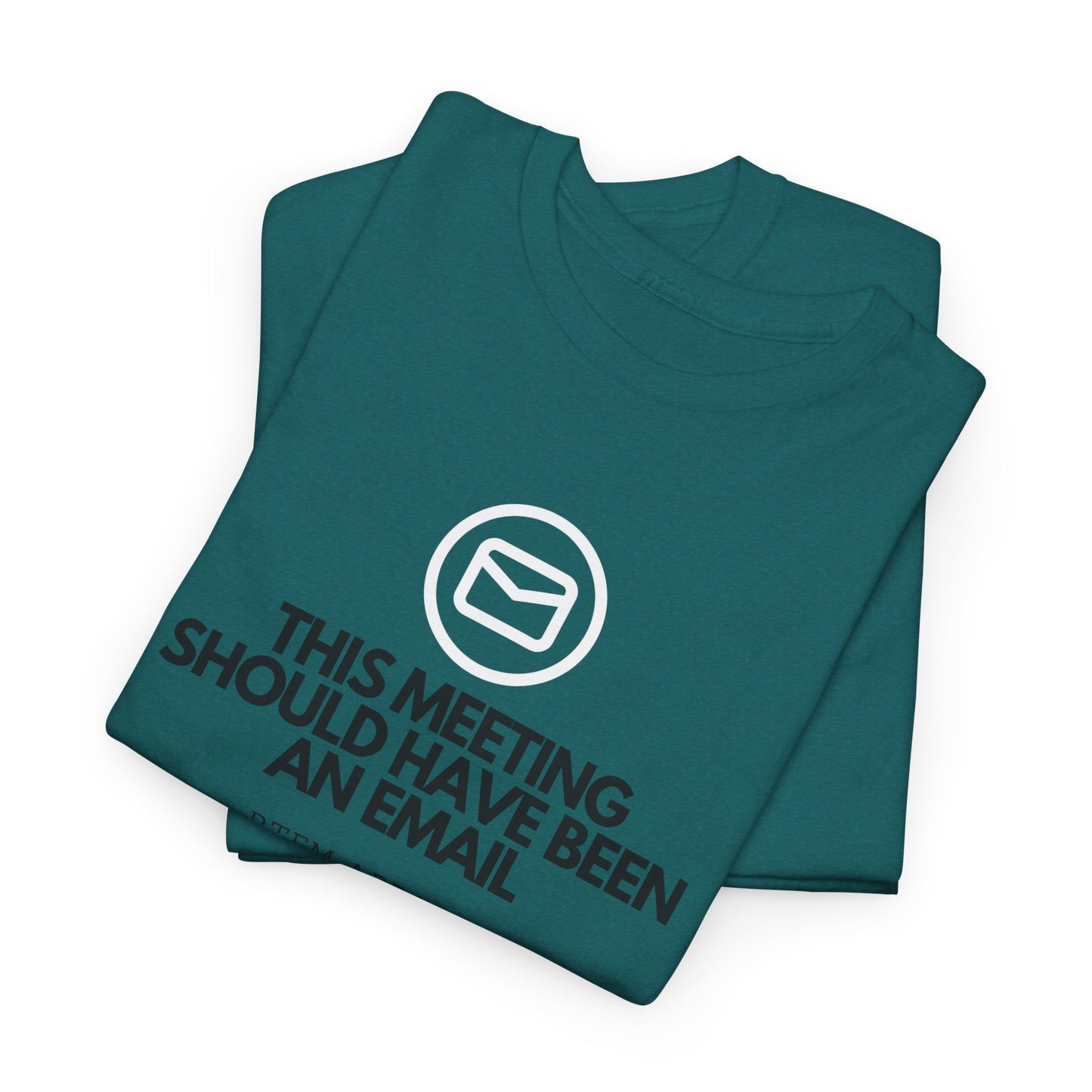 This Meeting Should Have Been An Email - Funny Sysadmin, IT Humor, Tech Geek, Cyber Security