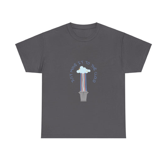 Just Move It To The Cloud - Funny IT, Tech, Sysadmin, Cloud Engineer